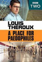 Watch Louis Theroux: A Place for Paedophiles M4ufreemovies