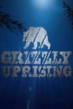 Watch Grizzly Uprising M4ufreemovies