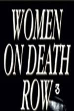 Watch Women on Death Row 3 M4ufreemovies