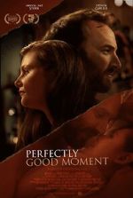 Watch Perfectly Good Moment M4ufreemovies