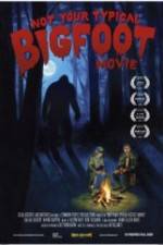Watch Not Your Typical Bigfoot Movie M4ufreemovies