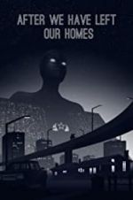Watch After We Have Left Our Homes M4ufreemovies