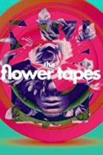 Watch The Flower Tapes M4ufreemovies