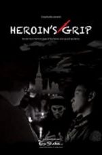 Watch Heroin\'s Grip M4ufreemovies