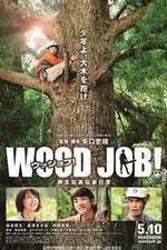 Watch Wood Job! M4ufreemovies