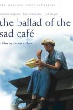 Watch The Ballad of the Sad Cafe M4ufreemovies
