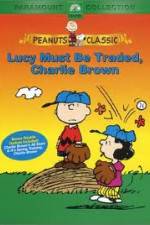 Watch Lucy Must Be Traded Charlie Brown M4ufreemovies