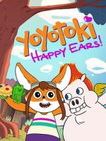 Watch Yoyotoki: Happy Ears (TV Short 2015) M4ufreemovies