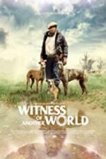 Watch Witness of Another World M4ufreemovies