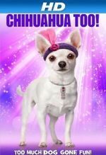 Watch Chihuahua Too! M4ufreemovies