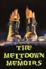 Watch The Meltdown Memoirs M4ufreemovies