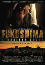 Watch Fukushima: A Nuclear Story M4ufreemovies