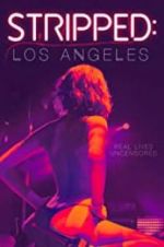 Watch Stripped: Los Angeles M4ufreemovies