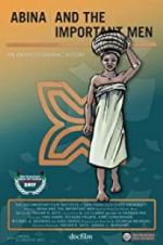 Watch Abina and the Important Men M4ufreemovies