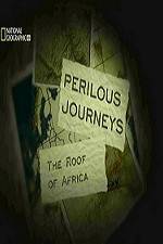 Watch National Geographic Perilous Journeys The Roof of Africa M4ufreemovies