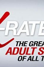 Watch X-Rated 2: The Greatest Adult Stars of All Time! M4ufreemovies