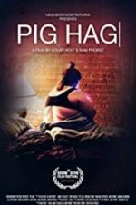 Watch Pig Hag M4ufreemovies