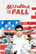 Watch Maradona: The Fall M4ufreemovies
