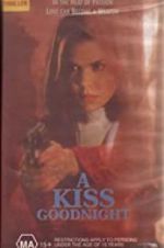 Watch A Kiss Goodnight M4ufreemovies
