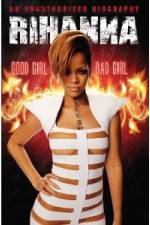 Watch Rihanna: Good Girl, Bad Girl M4ufreemovies