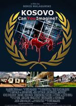Watch Kosovo: Can You Imagine? M4ufreemovies