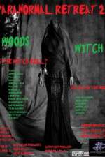 Watch Paranormal Retreat 2-The Woods Witch M4ufreemovies
