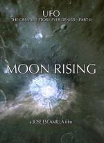 Watch UFO: The Greatest Story Ever Denied II - Moon Rising M4ufreemovies