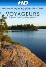 Watch National Parks Exploration Series: Voyageurs - Spirit of the Boundary Waters M4ufreemovies