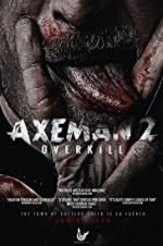 Watch Axeman 2: Overkill M4ufreemovies