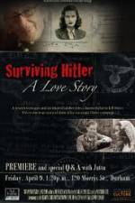 Watch Surviving Hitler A Love Story M4ufreemovies