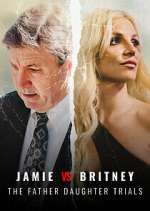 Watch Jamie vs Britney: The Father Daughter Trials M4ufreemovies