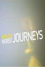 Watch World's Worst Journeys from Hell M4ufreemovies
