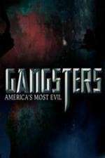 Watch Gangsters America's Most Evil M4ufreemovies