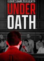 Watch Court Cam Presents Under Oath M4ufreemovies