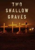 Watch Two Shallow Graves: The McStay Family Murders M4ufreemovies