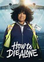 Watch How to Die Alone M4ufreemovies
