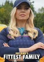 Watch Ireland\'s Fittest Family M4ufreemovies