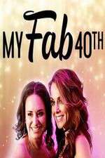 Watch My Fab 40th M4ufreemovies