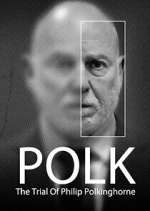 Watch Polk: The Trial of Philip Polkinghorne M4ufreemovies