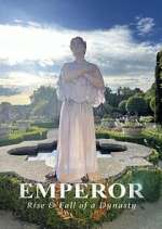 Watch Emperor: The Rise & Fall of a Dynasty M4ufreemovies
