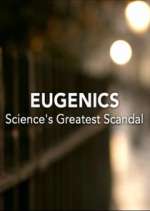 Watch Eugenics: Science's Greatest Scandal M4ufreemovies