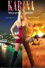 Watch Karina: Wild on Safari M4ufreemovies