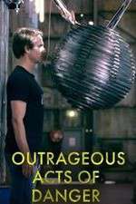 Watch Outrageous Acts of Danger M4ufreemovies