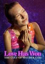 Watch Love Has Won: The Cult of Mother God M4ufreemovies