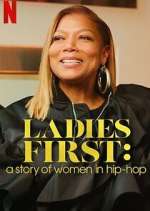 Watch Ladies First: A Story of Women in Hip-Hop M4ufreemovies