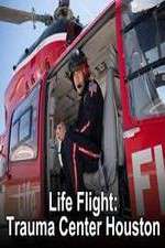 Watch Life Flight: Trauma Center Houston M4ufreemovies