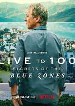 Watch Live to 100: Secrets of the Blue Zones M4ufreemovies