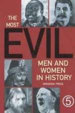 Watch The Most Evil Men and Woman in History M4ufreemovies