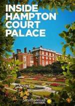 Watch Inside Hampton Court Palace M4ufreemovies