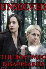 Watch Unsolved: The Boy Who Disappeared M4ufreemovies